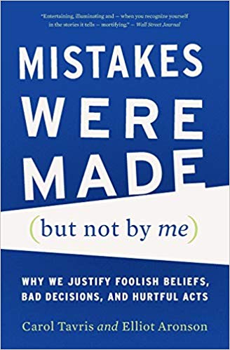 Mistakes Were Made (but Not by Me) by Carol Tavris